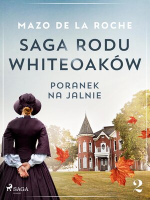 cover image of Saga rodu Whiteoaków 2--Poranek na Jalnie
